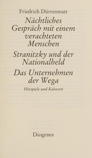 Cover of: Nächtliches Gespräch mit einem verachteten Menschen: Stranitzky und der Nationalheld ; Das Unternehmen der Wega : Hörspiele und Kabarett