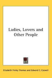 Cover of: Ladies, Lovers and Other People by Elisabeth Finley Thomas, Elisabeth Finley Thomas