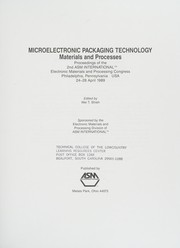 Cover of: Microelectronic packaging technology by ASM International Electronic Materials and Processing Congress (2nd 1989 Philadelphia, Pa.)
