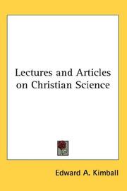 Cover of: Lectures and Articles on Christian Science by Edward A. Kimball, Edward A. Kimball