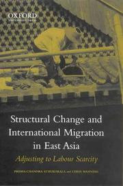 Cover of: Structural change and international migration in East Asia: adjusting to labour scarcity