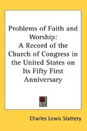 Cover of: Problems of Faith and Worship: A Record of the Church of Congress in the United States on Its Fifty First Anniversary