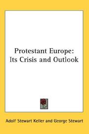 Cover of: Protestant Europe by Adolf Stewart Keller, George Rippey Stewart