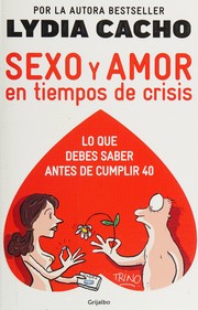 Sexo y amor en tiempos de crisis by Lydia Cacho