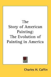Cover of: The Story of American Painting: The Evolution of Painting in America