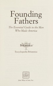 Cover of: Founding fathers: the essential guide to the men who made America
