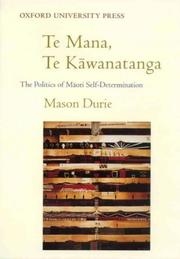 Cover of: Te mana te kāwanatanga =: The politics of Māori self-determination