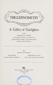 Cover of: Triggernometry: a gallery of gunfighters. With technical notes on leather slapping as a fine art, gathered from many a loose holstered expert over the years