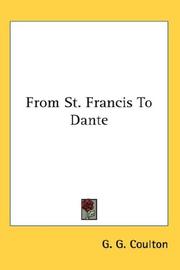 Cover of: From St. Francis To Dante by Coulton, G. G.