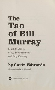 Cover of: The Tao of Bill Murray: real-life stories of joy, enlightenment, and party crashing