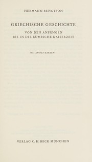 Cover of: Griechische Geschichte. Von den Anfängen bis in die römische Kaiserzeit. by Hermann Bengtson