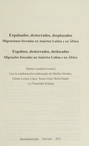 Cover of: Expulsados, desterrados, desplazados: migraciones forzadas en América Latina y en África = Expulsos, desterrados, deslocados : migrações forçadas na América latina e na África