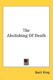 Cover of: The Abolishing Of Death by Basil King