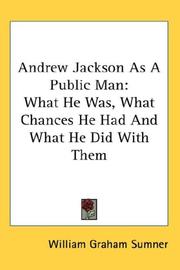 Cover of: Andrew Jackson As A Public Man by William Graham Sumner