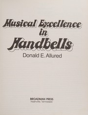 Musical Excellence in Handbells by Donald E. Allured