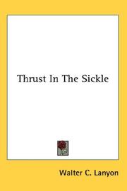 Cover of: Thrust In The Sickle | Walter C. Lanyon
