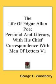 Cover of: The Life Of Edgar Allan Poe: Personal And Literary, With His Chief Correspondence With Men Of Letters V1