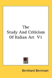 Cover of: The Study And Criticism Of Italian Art  V1 by Bernard Berenson