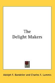 Cover of: The Delight Makers | Adolph F. Bandelier