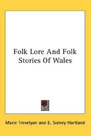 Cover of: Folk Lore And Folk Stories Of Wales