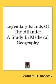 Cover of: Legendary Islands Of The Atlantic: A Study In Medieval Geography