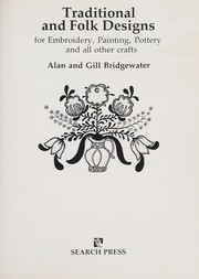 Traditional and Folk Designs for Embroidery, Painting, Pottery and All Other Crafts by Alan Bridgewater