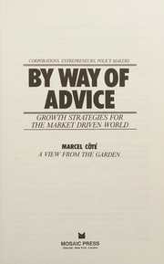 Cover of: By way of advice by Marcel Côté
