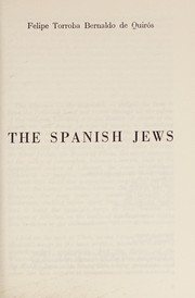 Cover of: The Spanish Jews by Felipe Torroba Bernaldo de Quirós