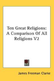 Cover of: Ten Great Religions by James Freeman Clarke, James Freeman Clarke