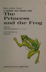 Cover of: The Princess and the Frog (Well Loved Tales)