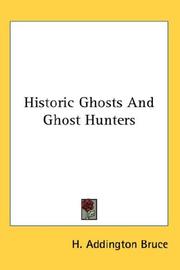 Cover of: Historic Ghosts And Ghost Hunters by H. Addington Bruce