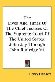 Cover of: The Lives And Times Of The Chief Justices Of The Supreme Court Of The United States | Henry Flanders