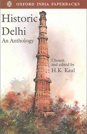 Cover of: Historic Delhi by H. K. Kaul