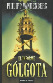 Cover of: El informe Gólgota by 