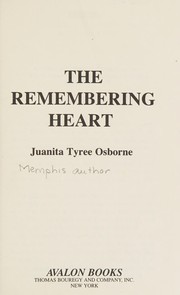 Cover of: The Remembering Heart by Juanita Tyree Osborne