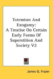 Cover of: Totemism And Exogamy by James George Frazer