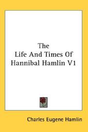 Cover of: The Life And Times Of Hannibal Hamlin V1