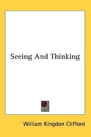 Seeing and thinking by William Kingdon Clifford