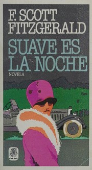 Cover of: Suave Es LA Noche by F. Scott Fitzgerald, Marcello Cervello
