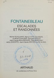 Cover of: Fontainebleau, escalades et randonnées by Michel Schulman