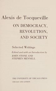 Cover of: Alexis de Tocqueville on democracy, revolution and society: selected writings