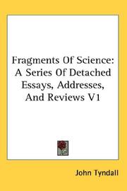 Cover of: Fragments Of Science: A Series Of Detached Essays, Addresses, And Reviews V1