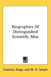 Cover of: Biographies Of Distinguished Scientific Men by Dominique François Jean Arago