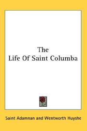 Cover of: The Life Of Saint Columba by Saint Adamnan