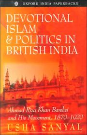 Cover of: Devotional Islam and Politics in British India by Usha Sanyal