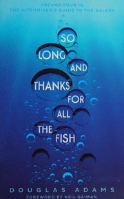 Cover of: So long and thanks for all the fish by Douglas Adams
