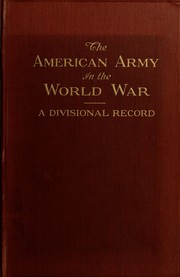 Cover of: The American Army in the World War: A Divisional Record
