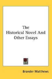 Cover of: The Historical Novel And Other Essays by Brander Matthews