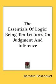 Cover of: The essentials of logic: being ten lectures on judgment and inference