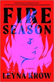 Cover of: Fire Season by Leyna Krow